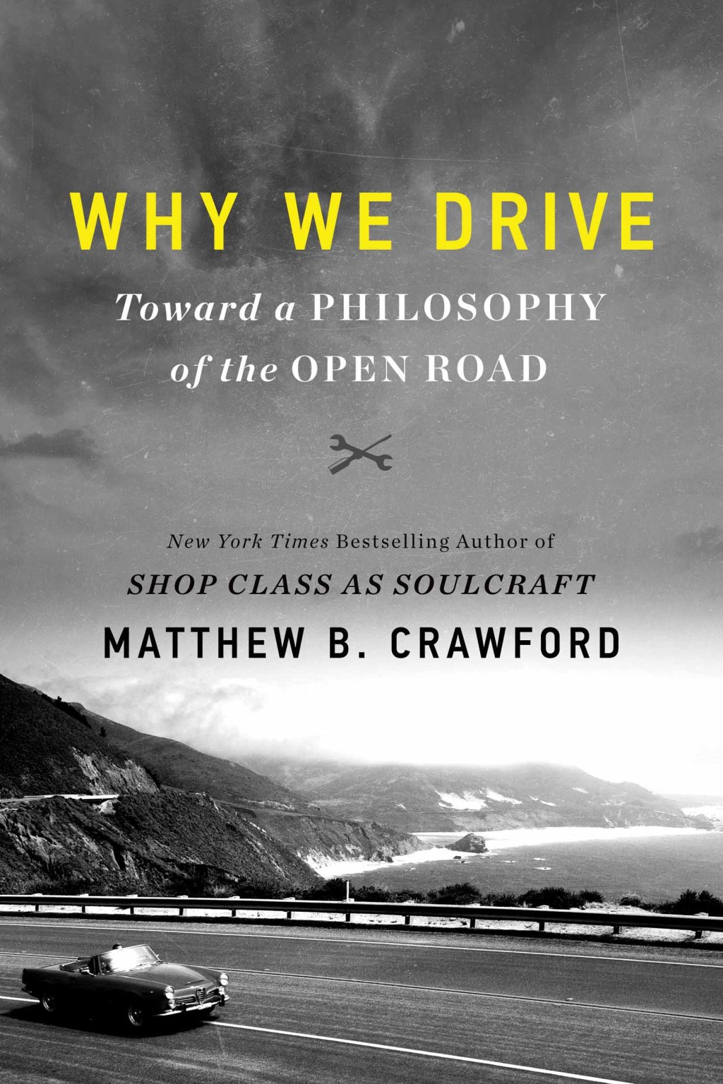 Why We Drive Toward a Philosophy of the Open Road - (PDF/EPUB Version)