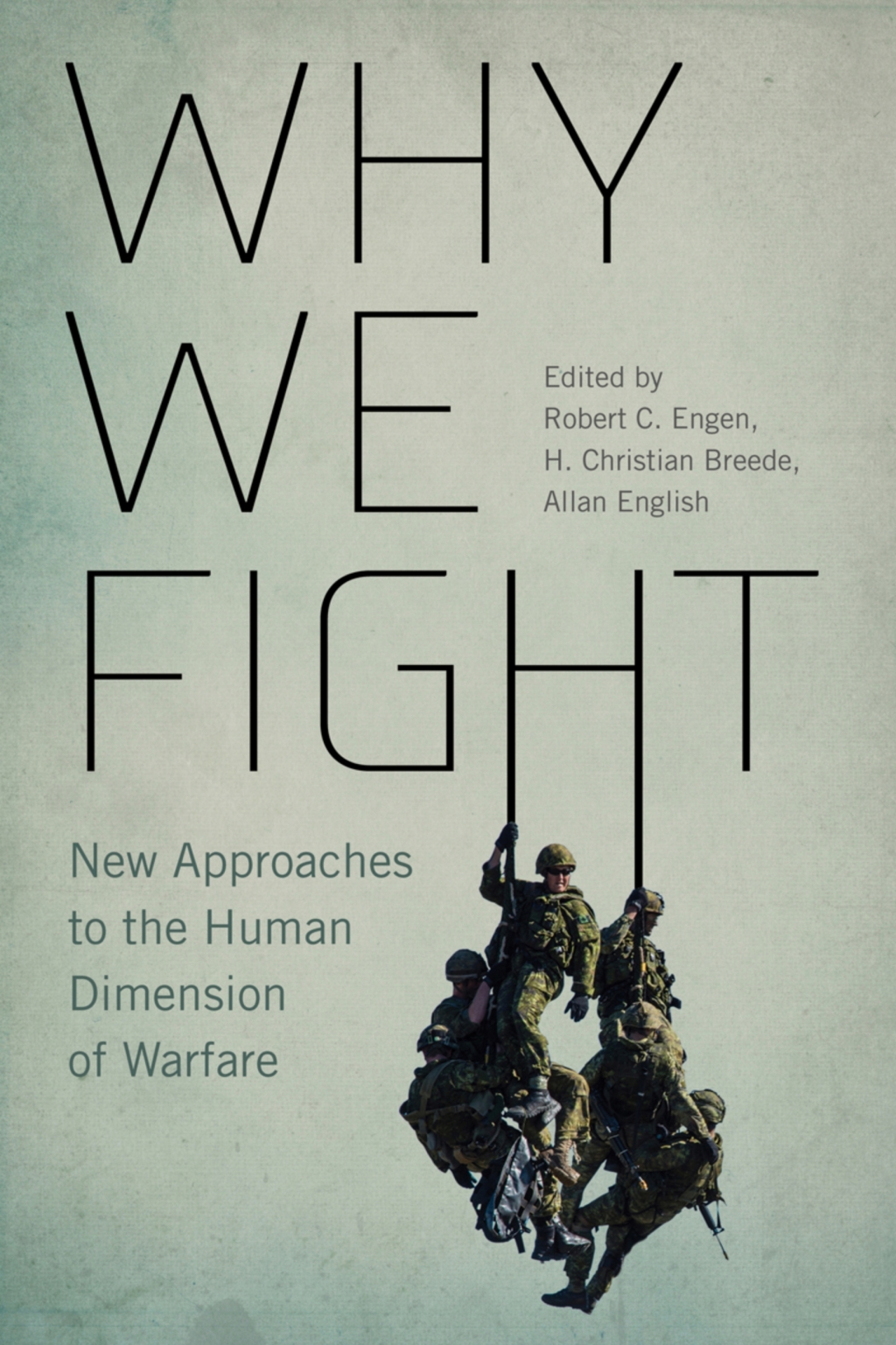 Why We Fight New Approaches to the Human Dimension of Warfare  â€“ PDF/EPUB Version Downloadable