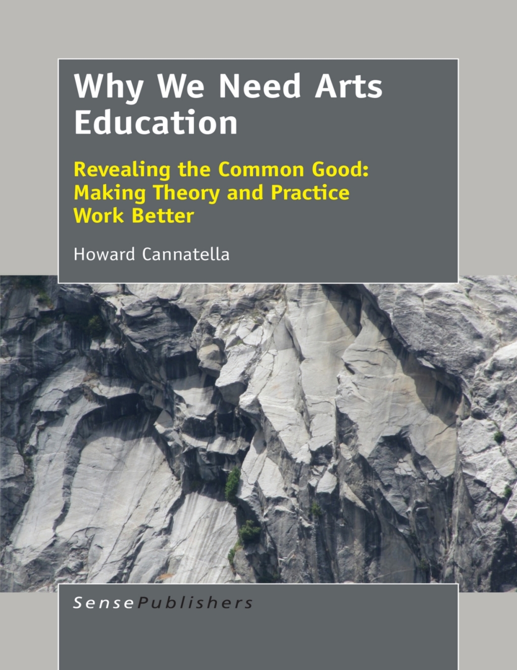 Why We Need Arts Education Revealing the Common Good: Making Theory and Practice Work Better  â€“ PDF/EPUB Version Downloadable