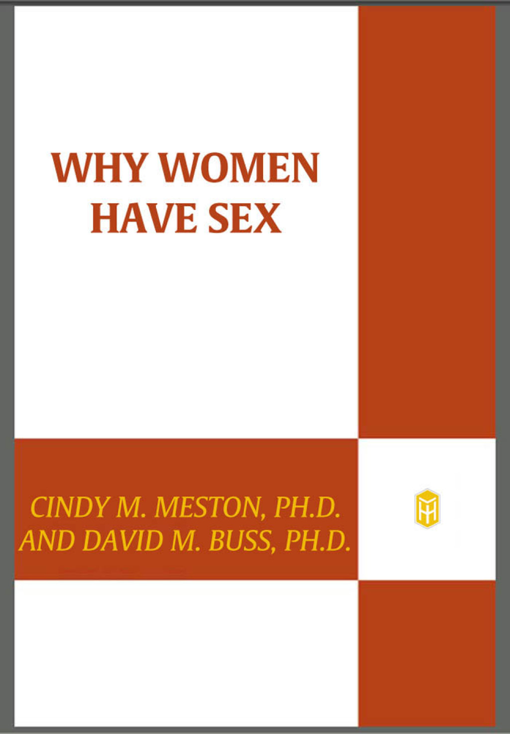Why Women Have Sex Understanding Sexual Motivations from Adventure to Revenge (and Everything in Between) - (PDF/EPUB Version)