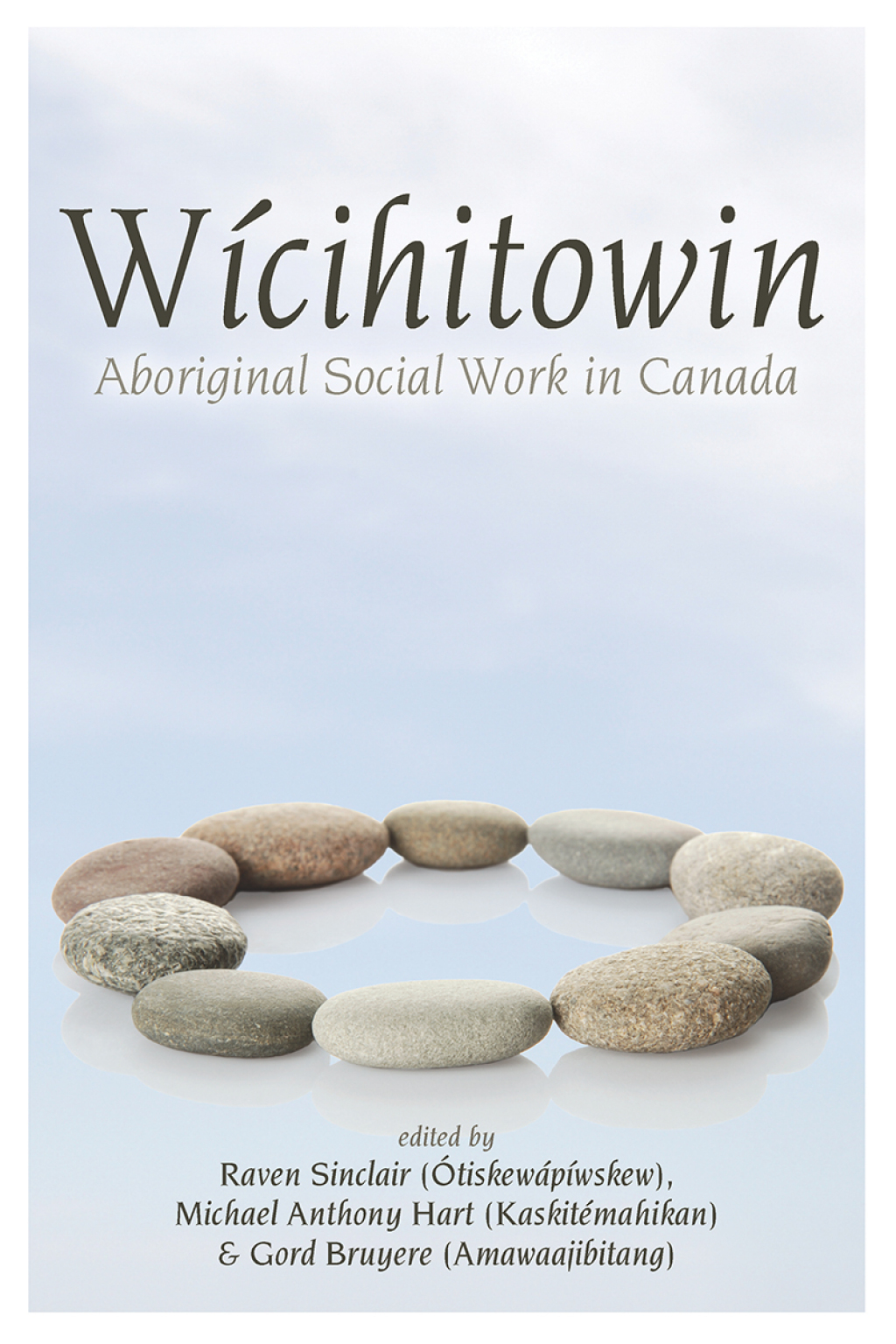Wicihitowin: Aboriginal Social Work in Canada – PDF/EPUB Version Downloadable Wicihitowin: Aboriginal Social Work in Canada – PDF/EPUB Version Downloadable - Image 1
