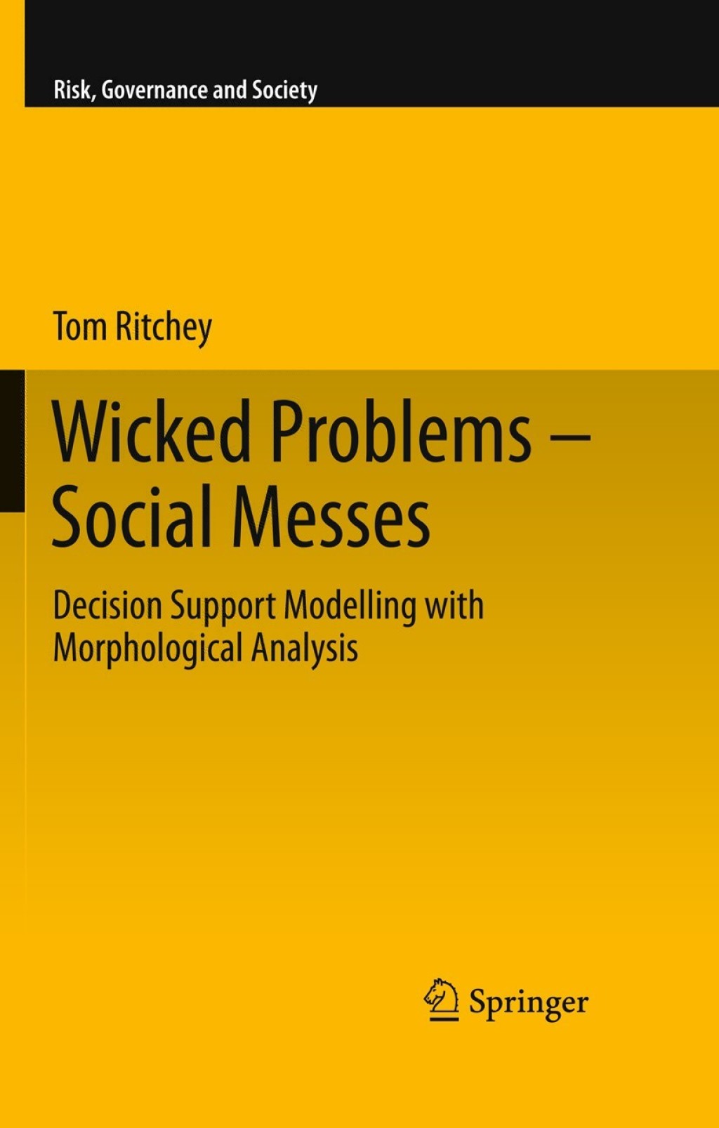 Wicked Problems â€“ Social Messes Decision Support Modelling with Morphological Analysis  â€“ PDF/EPUB Version Downloadable