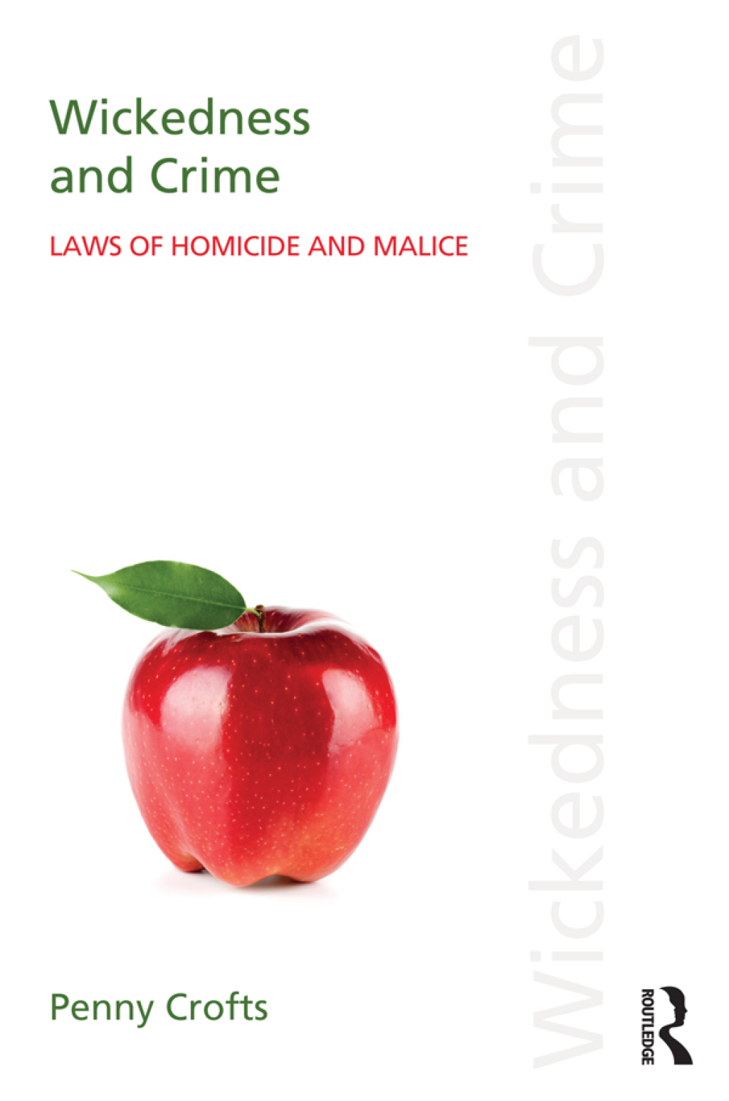 Wickedness and Crime Laws of Homicide and Malice 1st Edition â€“ PDF/EPUB Version Downloadable