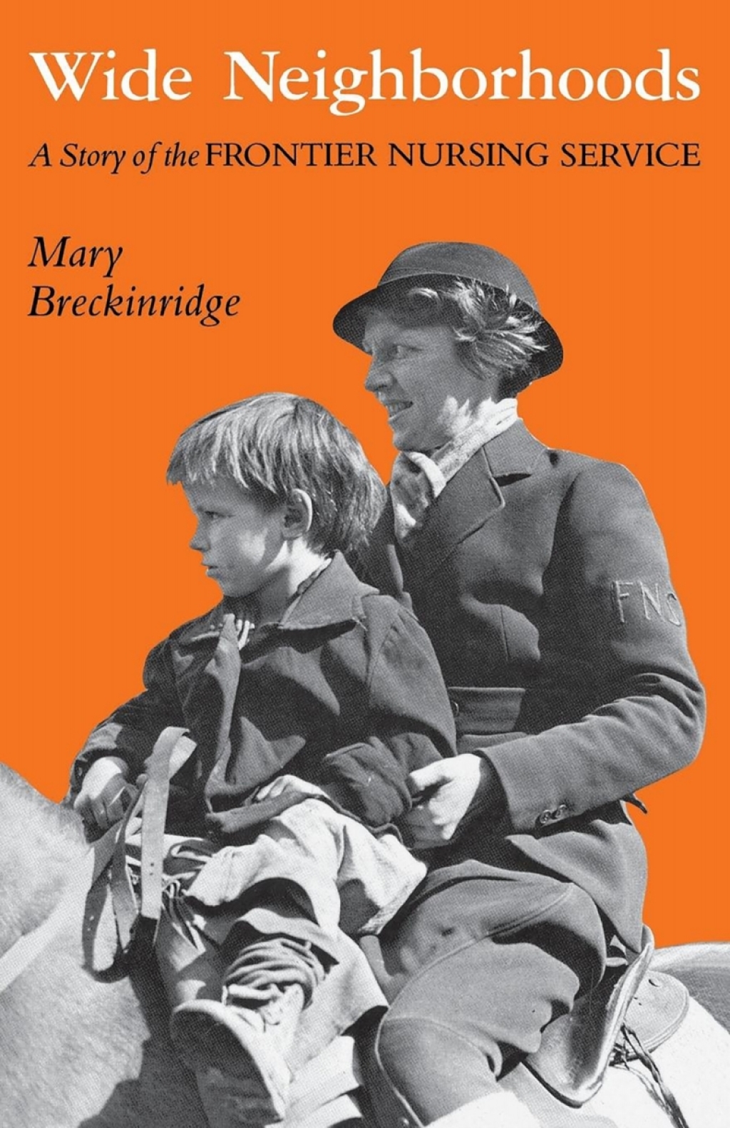 Wide Neighborhoods A Story of the Frontier Nursing Service - (PDF/EPUB Version)