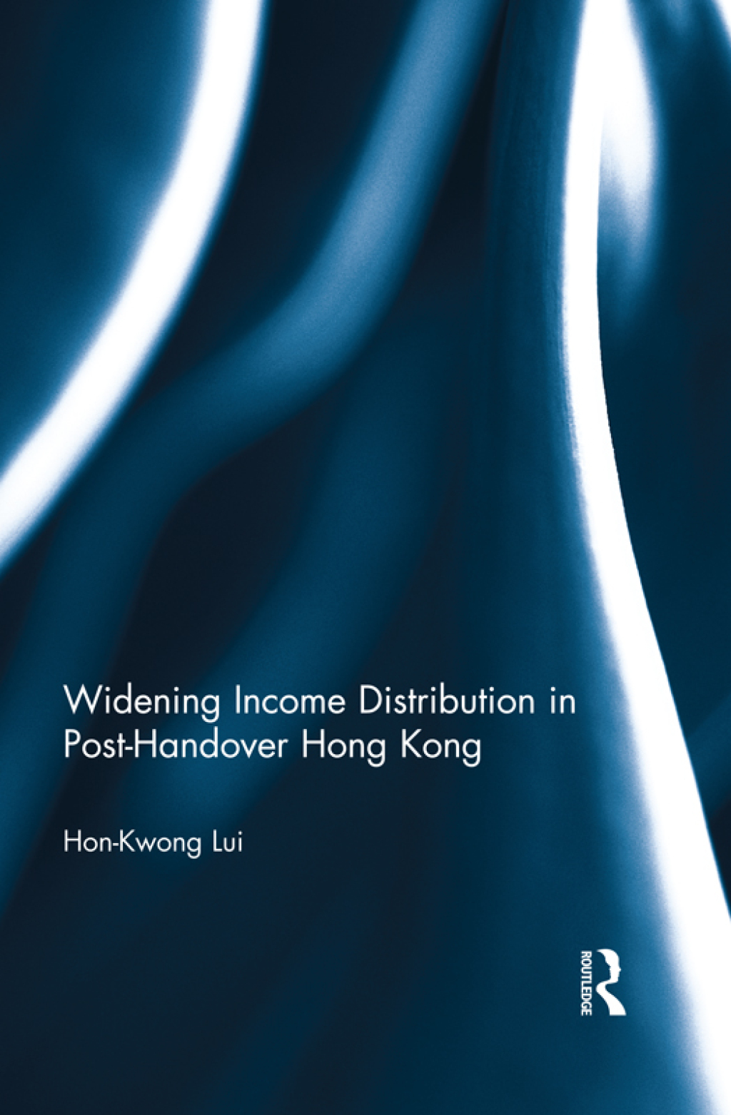 Widening Income Distribution in Post-Handover Hong Kong 1st Edition â€“ PDF/EPUB Version Downloadable