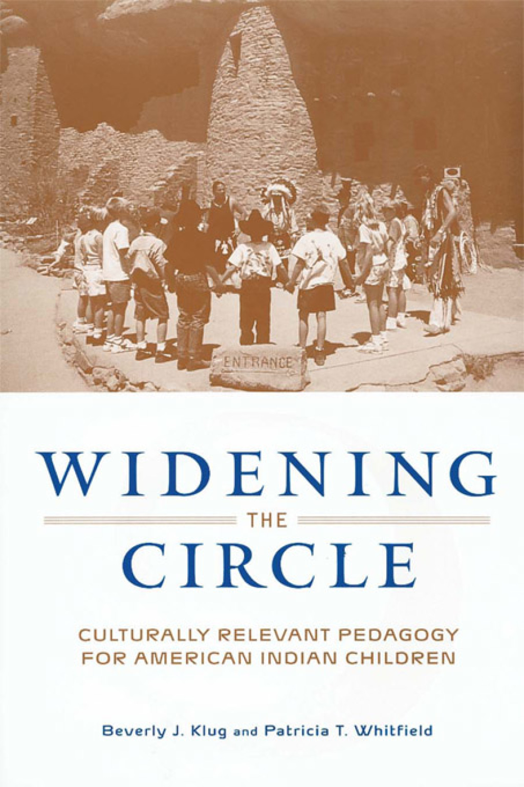 Widening the Circle Culturally Relevant Pedagogy for American Indian Children 1st Edition â€“ PDF/EPUB Version Downloadable