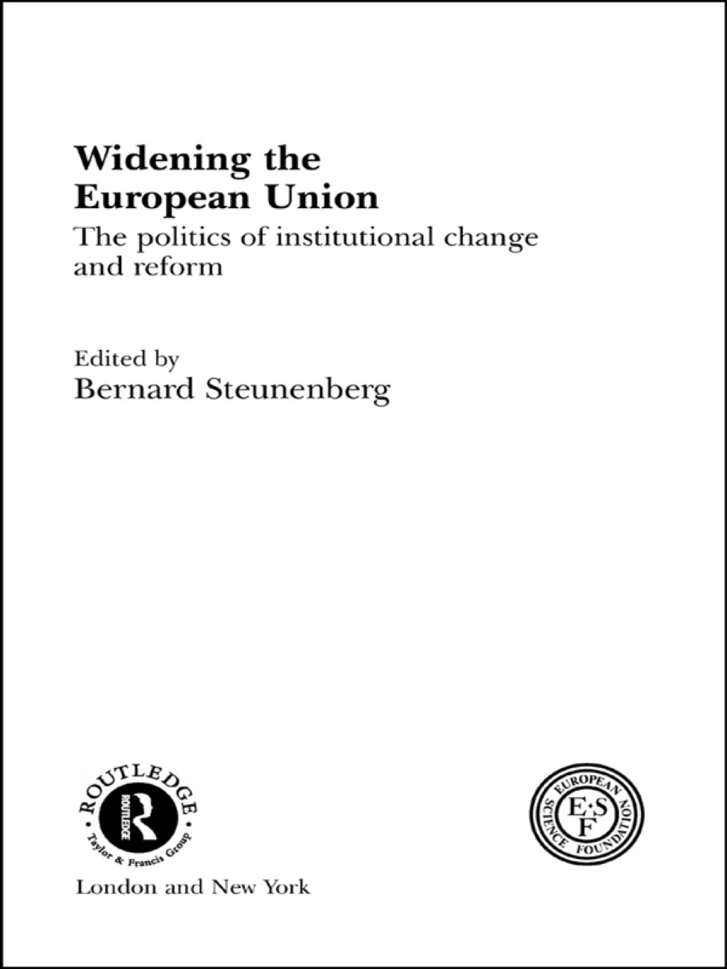 Widening the European Union Politics of Institutional Change and Reform 1st Edition â€“ PDF/EPUB Version Downloadable