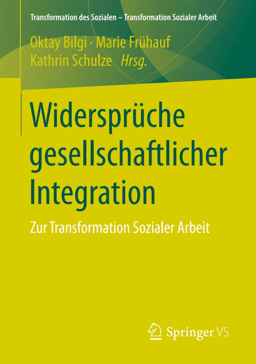 WidersprÃ¼che gesellschaftlicher Integration Zur Transformation Sozialer Arbeit  â€“ PDF/EPUB Version Downloadable