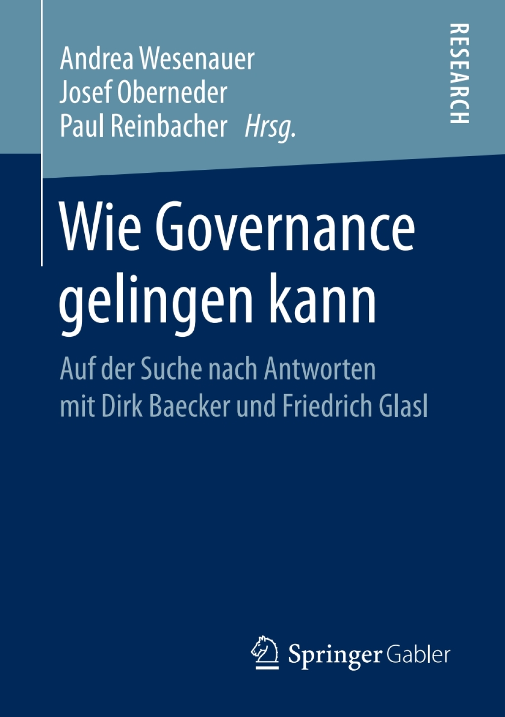Wie Governance gelingen kann Auf der Suche nach Antworten mit Dirk Baecker und Friedrich Glasl  â€“ PDF/EPUB Version Downloadable