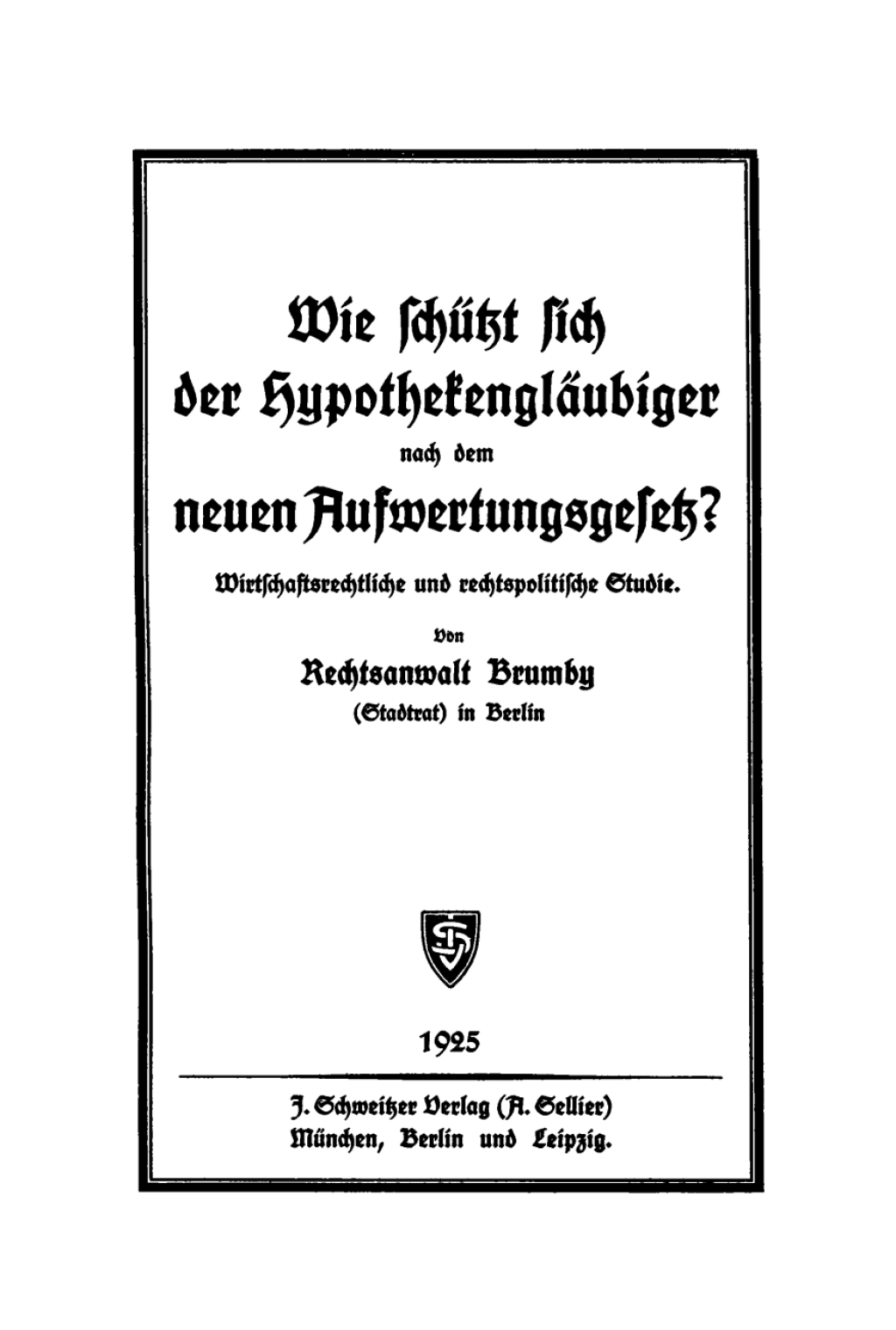 Wie schÃ¼tzt sich der HypothekenglÃ¤ubiger nach dem neuen Aufwertungsgesetz? Wirtschaftsrechtliche Studie 1st Edition â€“ PDF/EPUB Version Downloadable