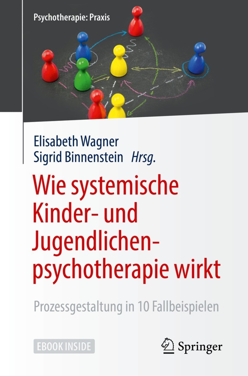 Wie systemische Kinder- und Jugendlichenpsychotherapie wirkt Prozessgestaltung in 10 Fallbeispielen  â€“ PDF/EPUB Version Downloadable