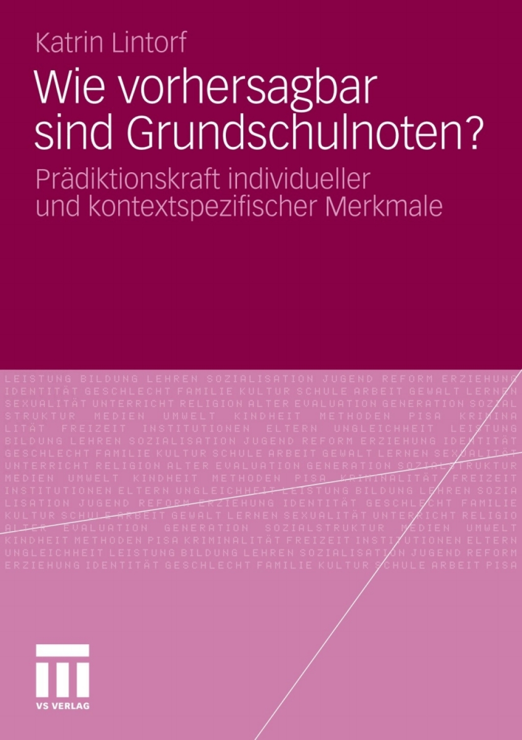 Wie vorhersagbar sind Grundschulnoten? PrÃ¤diktionskraft individueller und kontextspezifischer Merkmale  â€“ PDF/EPUB Version Downloadable