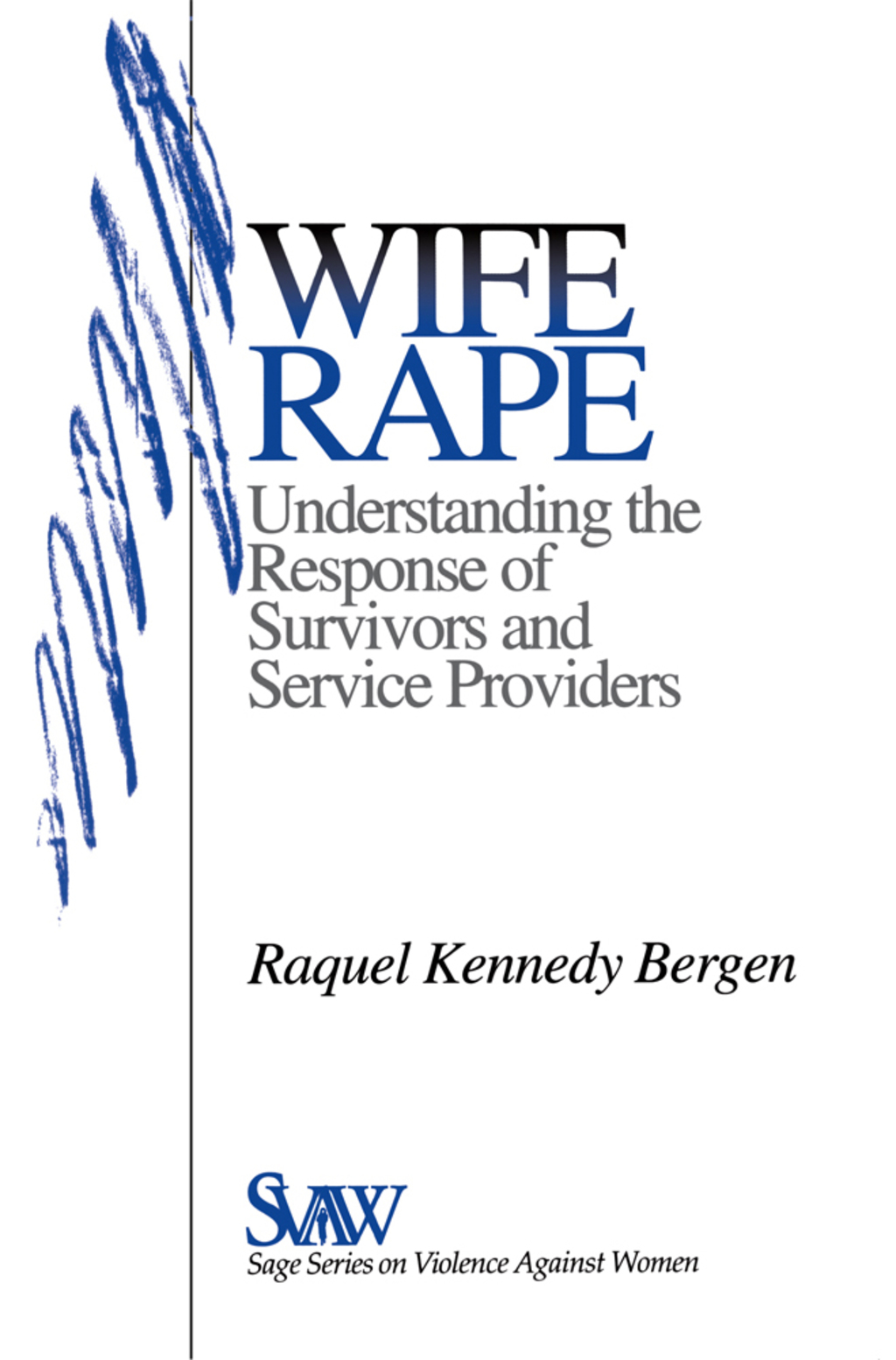Wife Rape Understanding the Response of Survivors and Service Providers 1st Edition â€“ PDF/EPUB Version Downloadable