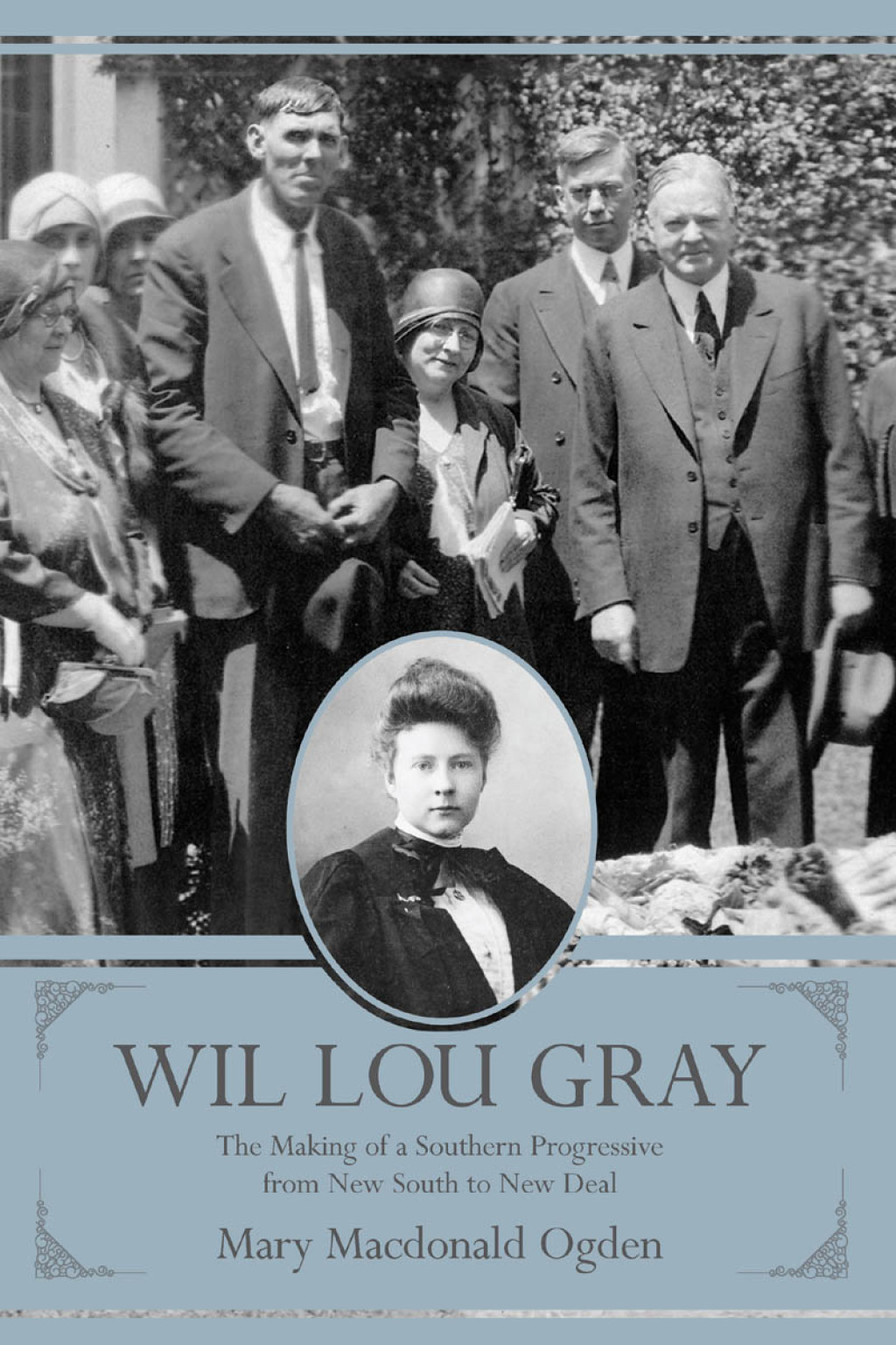 Wil Lou Gray The Making of a Southern Progressive from New South to New Deal  â€“ PDF/EPUB Version Downloadable
