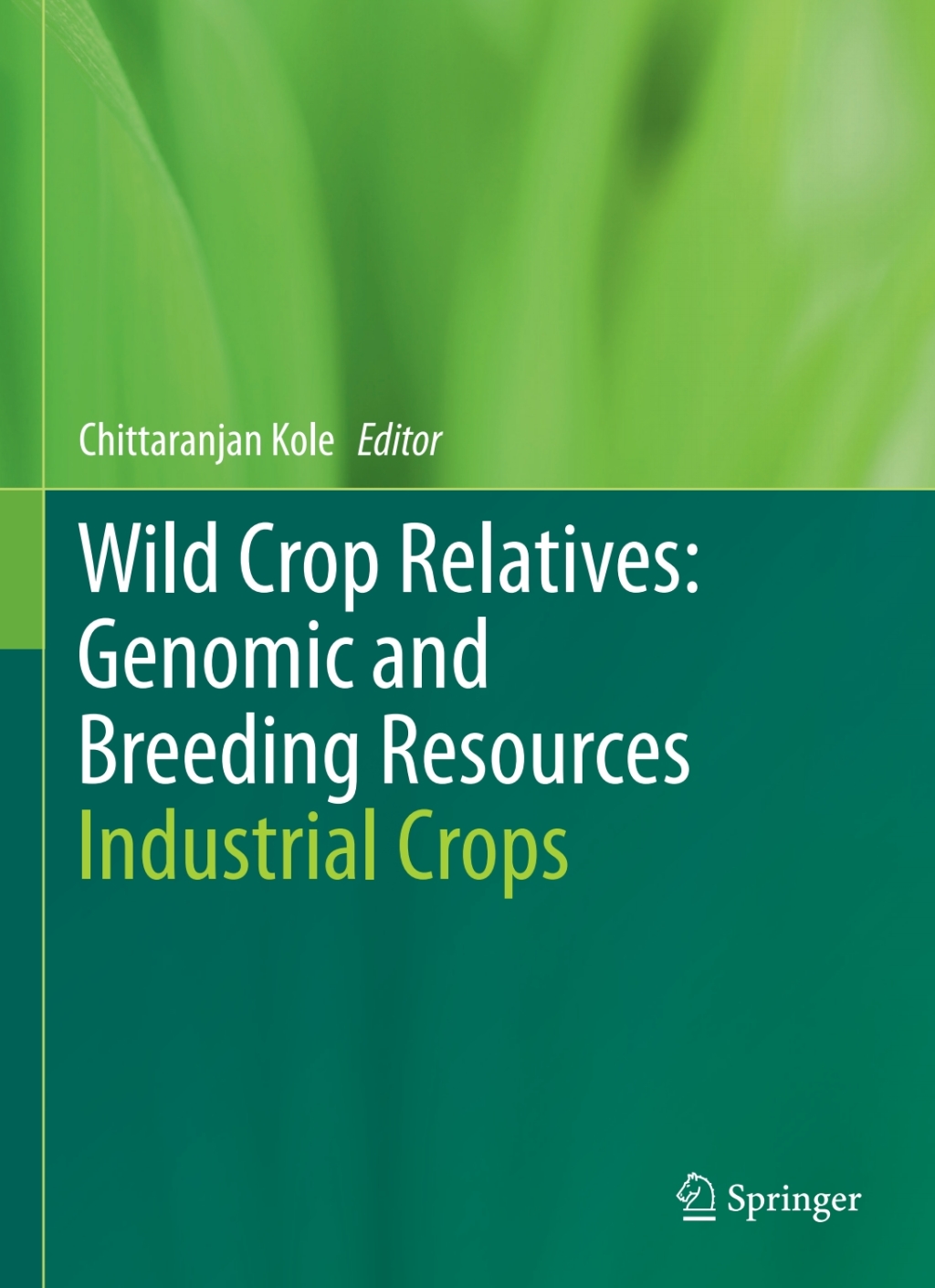 Wild Crop Relatives: Genomic and Breeding Resources Industrial Crops  â€“ PDF/EPUB Version Downloadable