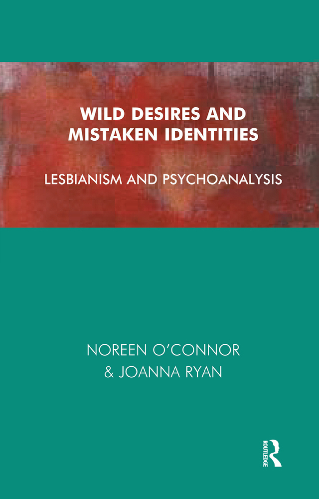 Wild Desires and Mistaken Identities Lesbianism and Psychoanalysis 1st Edition â€“ PDF/EPUB Version Downloadable