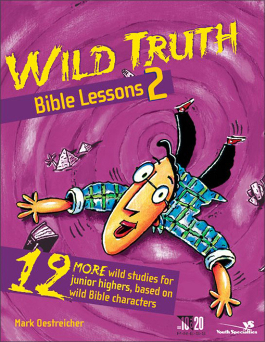 Wild Truth Bible Lessons 2 12 More Wild Studies for Junior Highers, Based on Wild Bible Characters - (PDF/EPUB Version)
