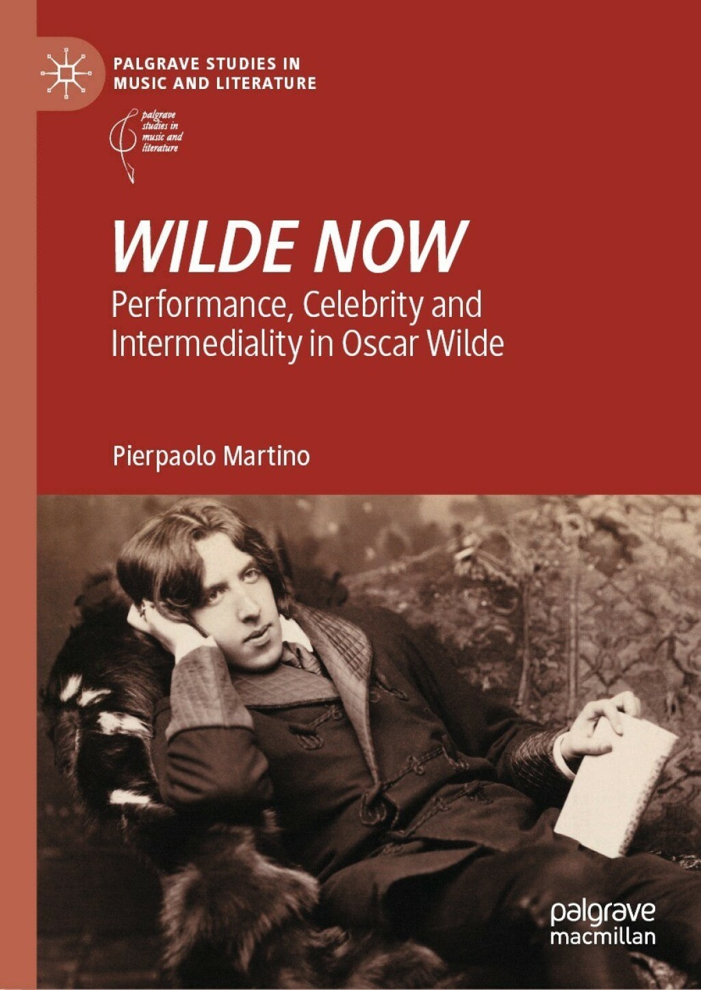 WILDE NOW Performance, Celebrity and Intermediality in Oscar Wilde  â€“ PDF/EPUB Version Downloadable