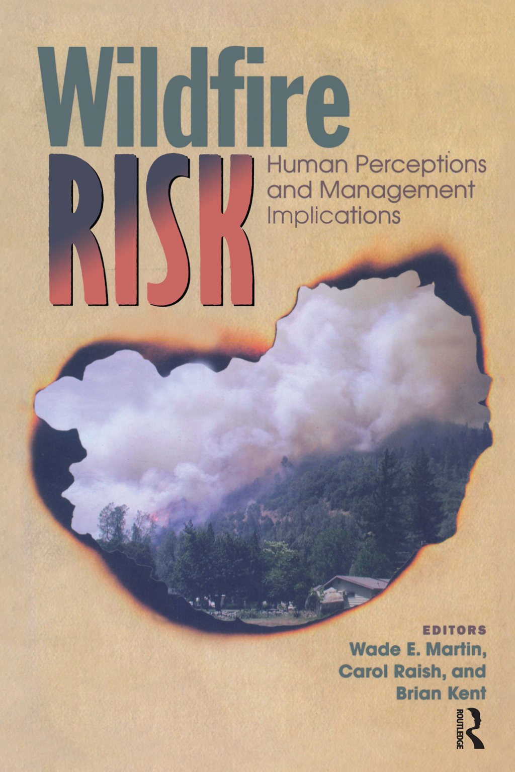 Wildfire Risk Human Perceptions and Management Implications 1st Edition â€“ PDF/EPUB Version Downloadable