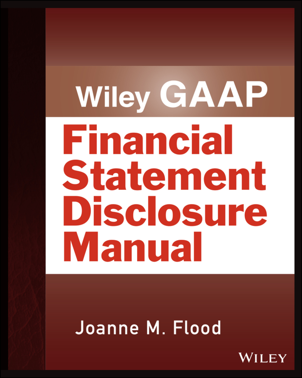 Wiley GAAP: Financial Statement Disclosure Manual 1st Edition â€“ PDF/EPUB Version Downloadable