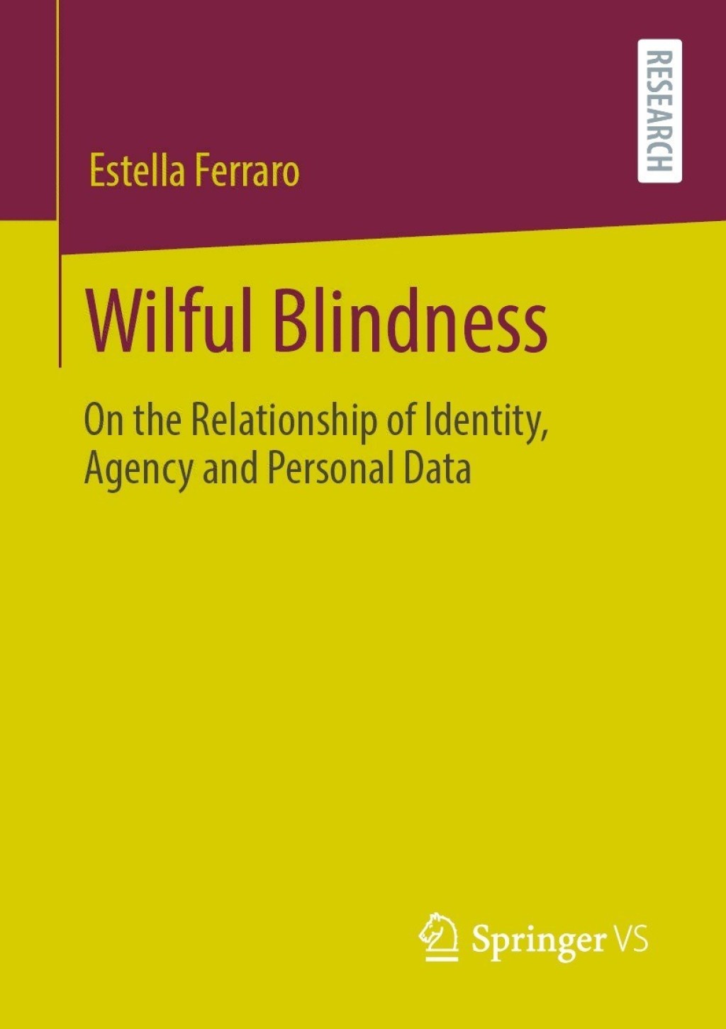 Wilful Blindness On the Relationship of Identity, Agency and Personal Data  â€“ PDF/EPUB Version Downloadable