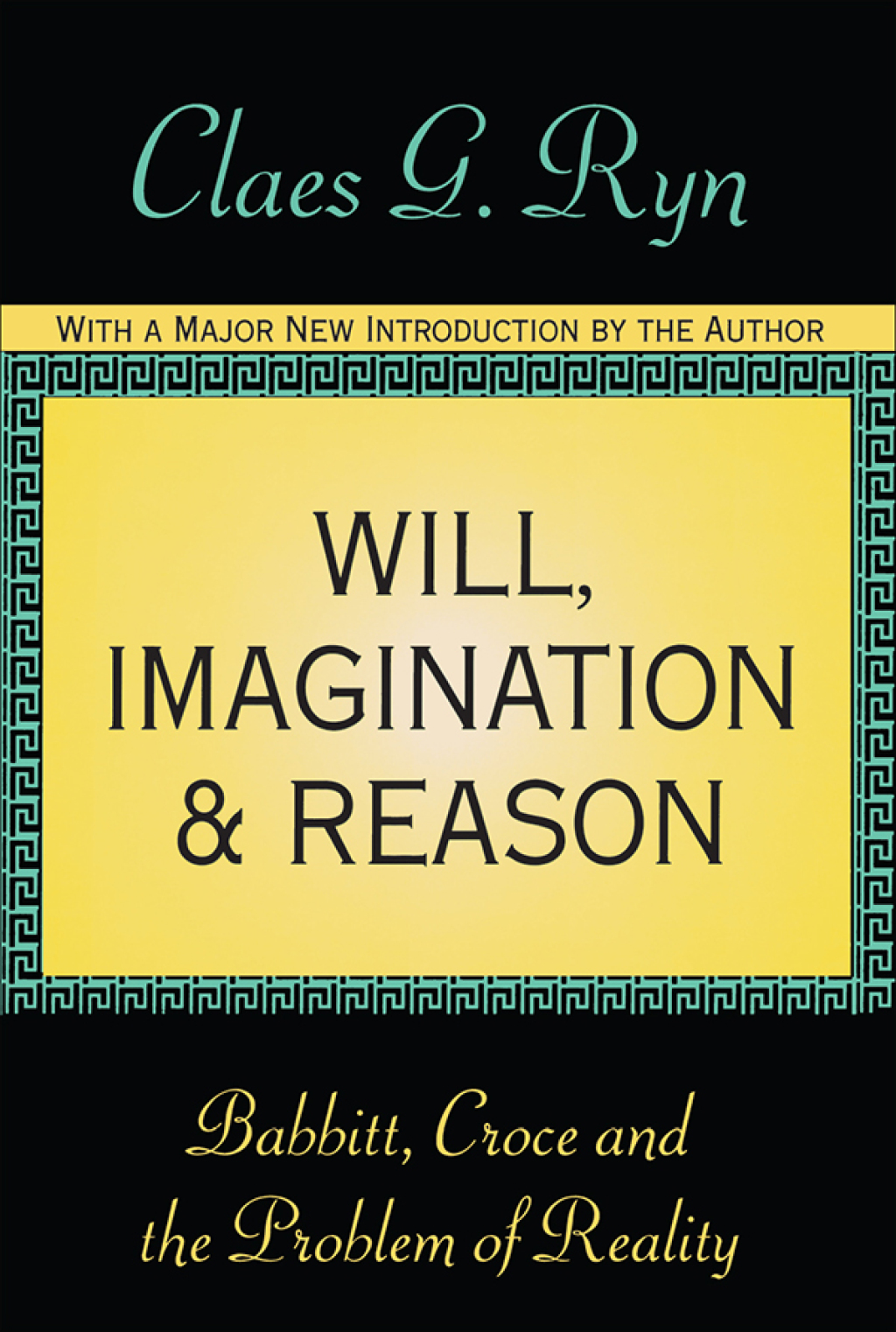 Will, Imagination, and Reason Babbitt, Croce and the Problem of Reality 1st Edition â€“ PDF/EPUB Version Downloadable