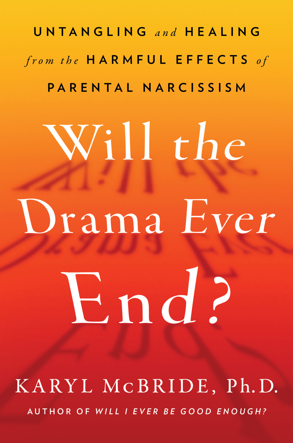 Will the Drama Ever End? Untangling and Healing from the Harmful Effects of Parental Narcissism - (PDF/EPUB Version)