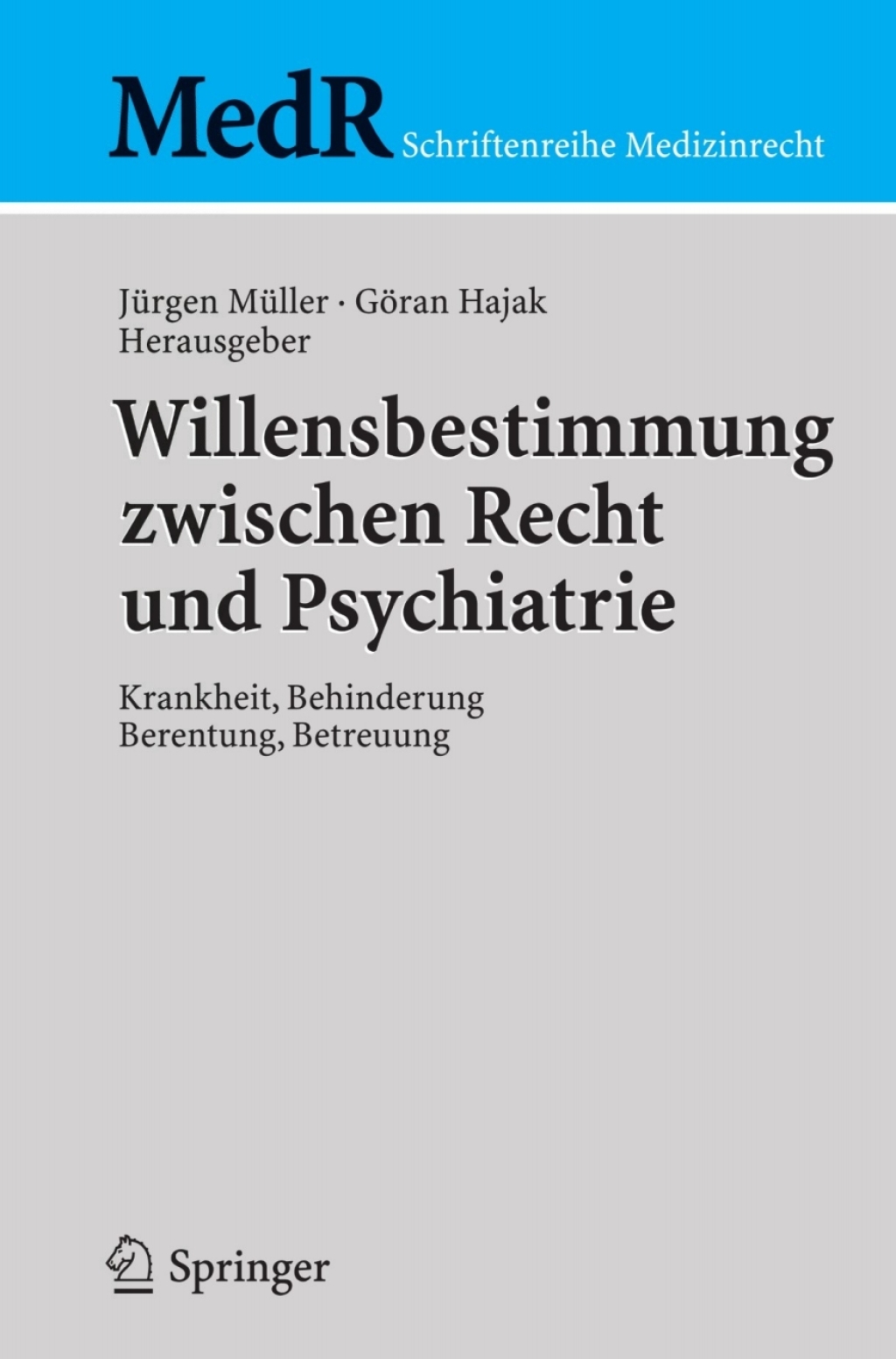 Willensbestimmung zwischen Recht und Psychiatrie Krankheit, Behinderung, Berentung, Betreuung 1st Edition â€“ PDF/EPUB Version Downloadable