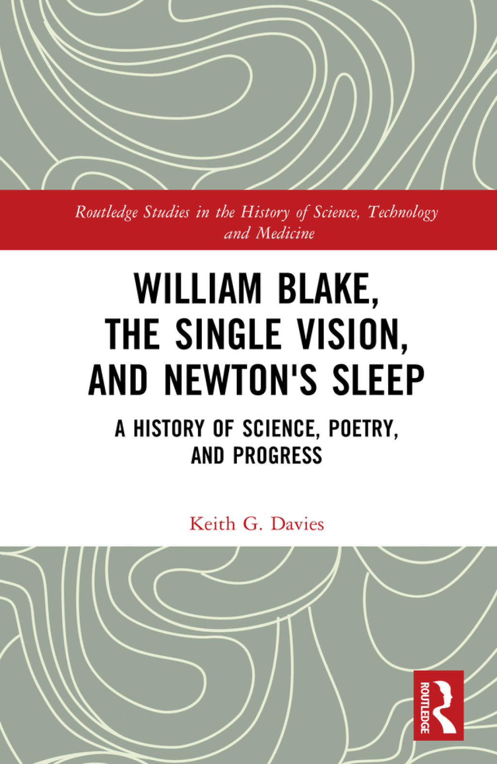 William Blake, the Single Vision, and Newton's Sleep A History of Science, Poetry, and Progress 1st Edition â€“ PDF/EPUB Version Downloadable