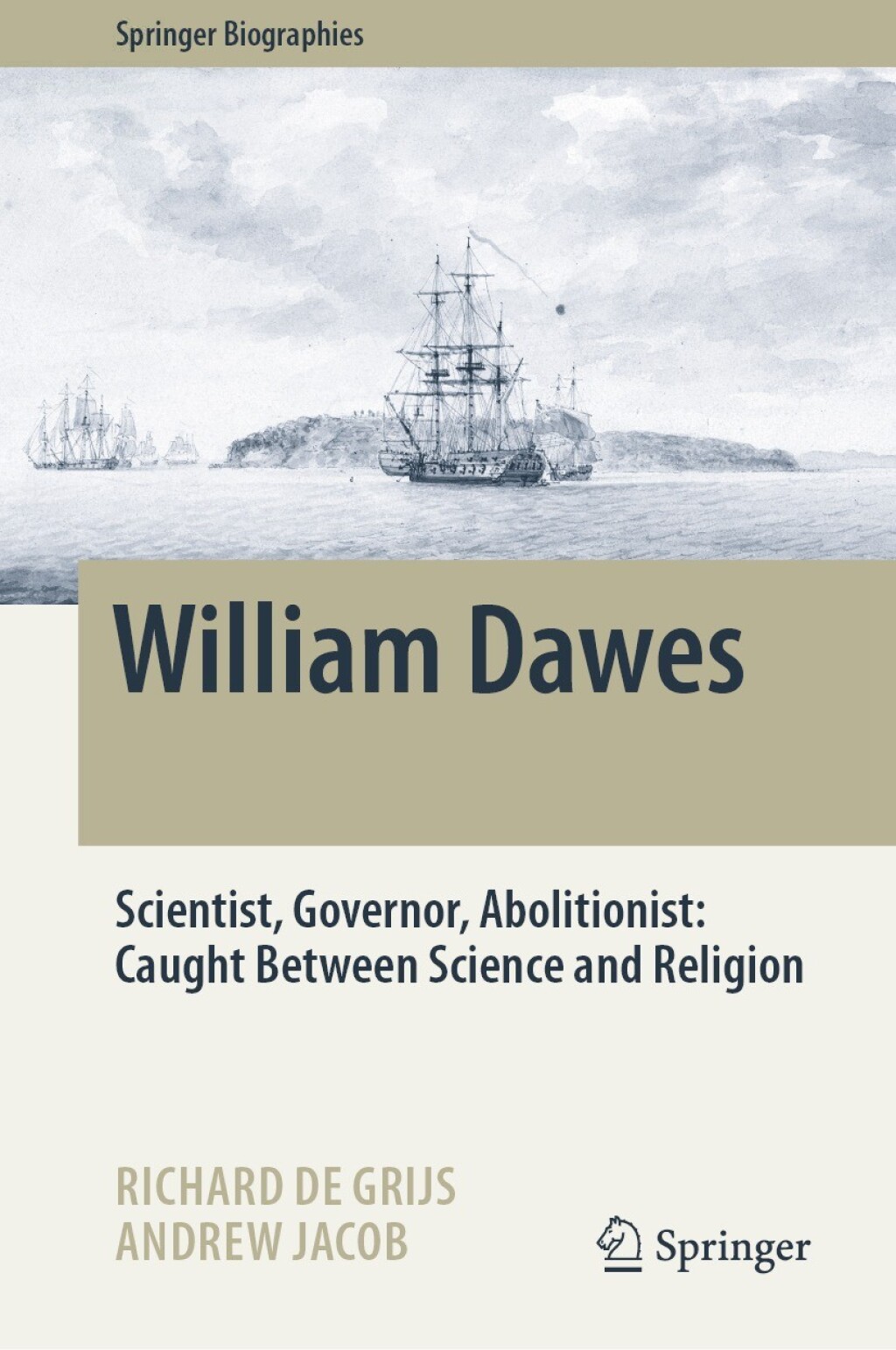 William Dawes Scientist, Governor, Abolitionist: Caught Between Science and Religion  â€“ PDF/EPUB Version Downloadable