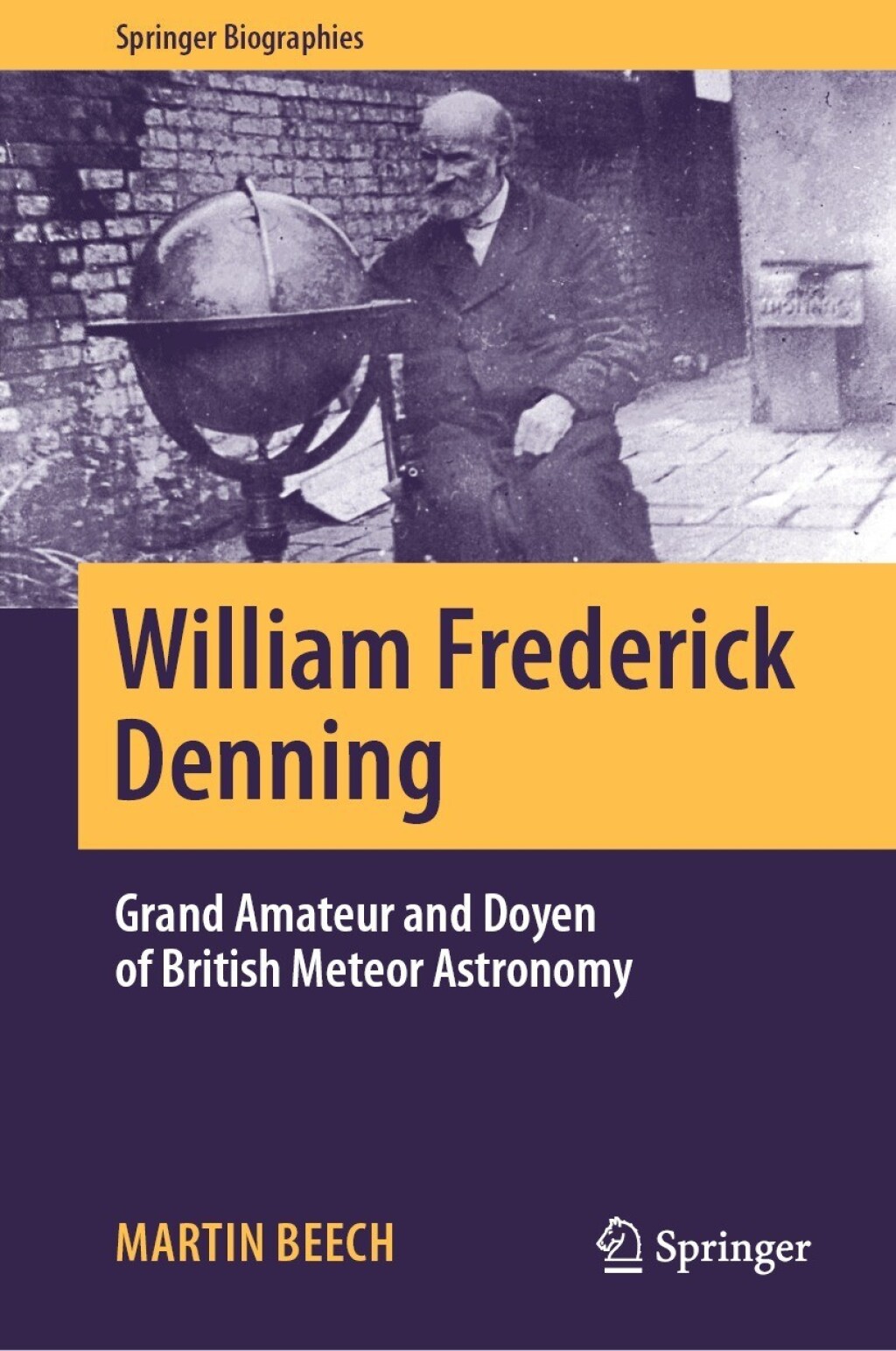 William Frederick Denning Grand Amateur and Doyen of British Meteor Astronomy  â€“ PDF/EPUB Version Downloadable