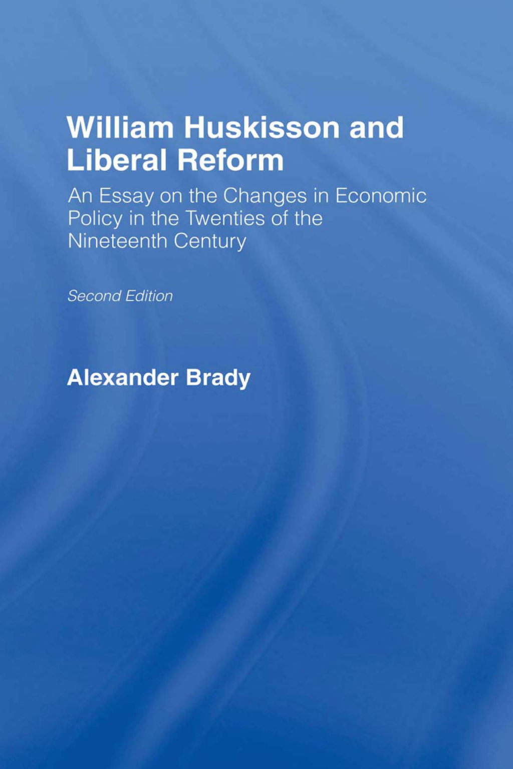 William Huskisson and Liberal Reform 1st Edition â€“ PDF/EPUB Version Downloadable