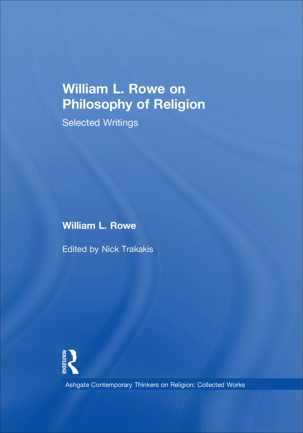 William L. Rowe on Philosophy of Religion Selected Writings 1st Edition â€“ PDF/EPUB Version ...