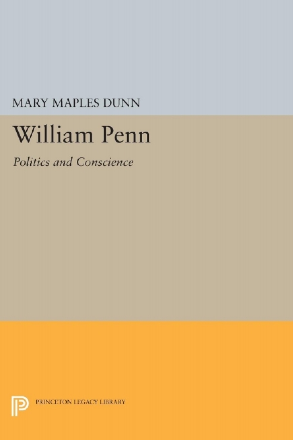 William Penn Politics and Conscience  â€“ PDF/EPUB Version Downloadable