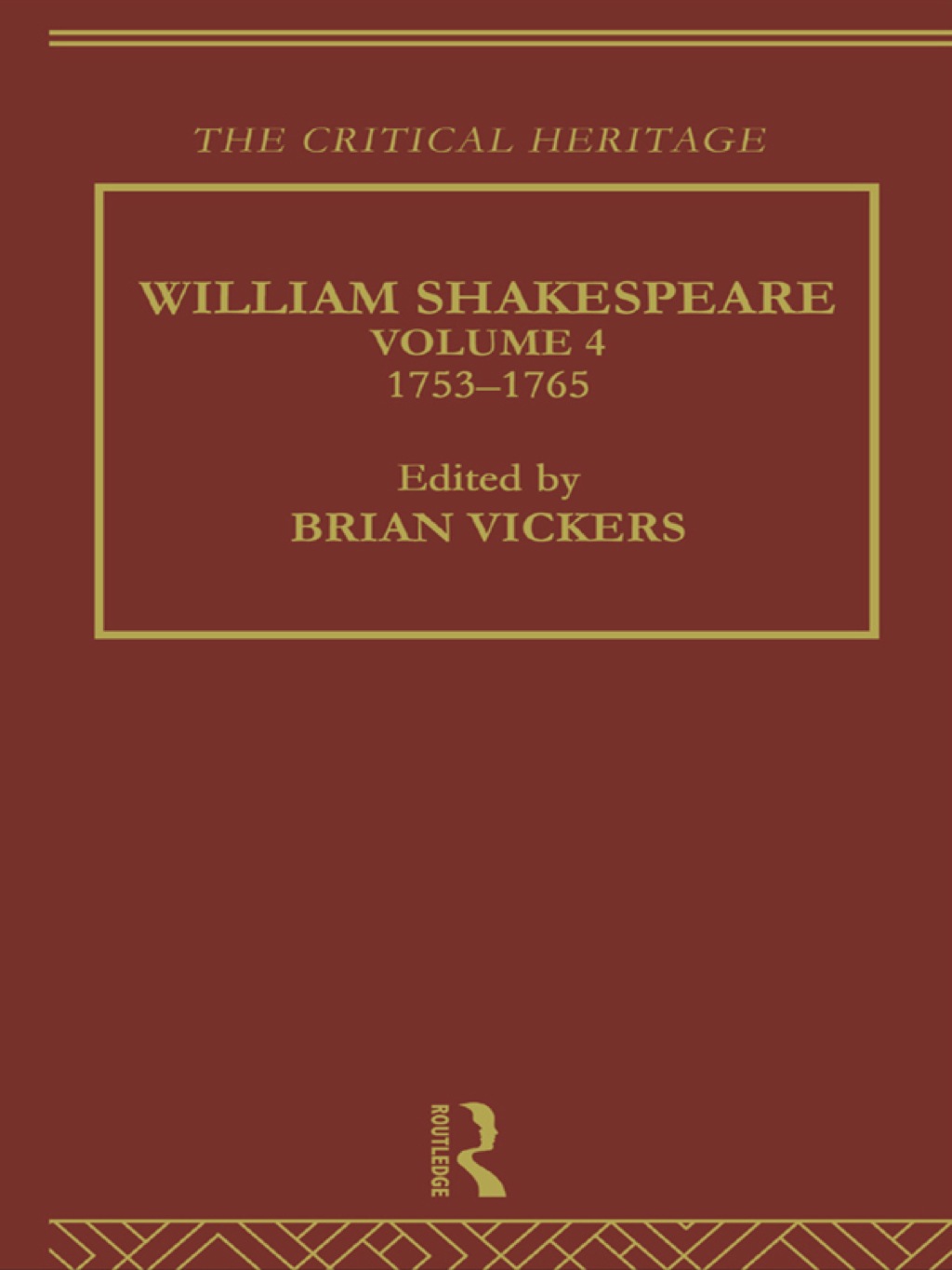 William Shakespeare The Critical Heritage Volume 4 1753-1765 1st Edition â€“ PDF/EPUB Version Downloadable