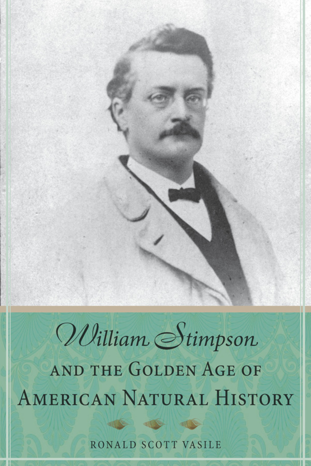 William Stimpson and the Golden Age of American Natural History - (PDF/EPUB Version)