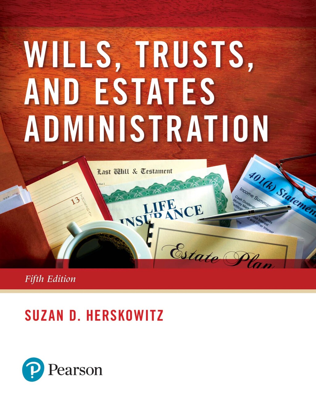 Wills, Trusts, and Estates Administration 5th Edition â€“ PDF/EPUB Version Downloadable