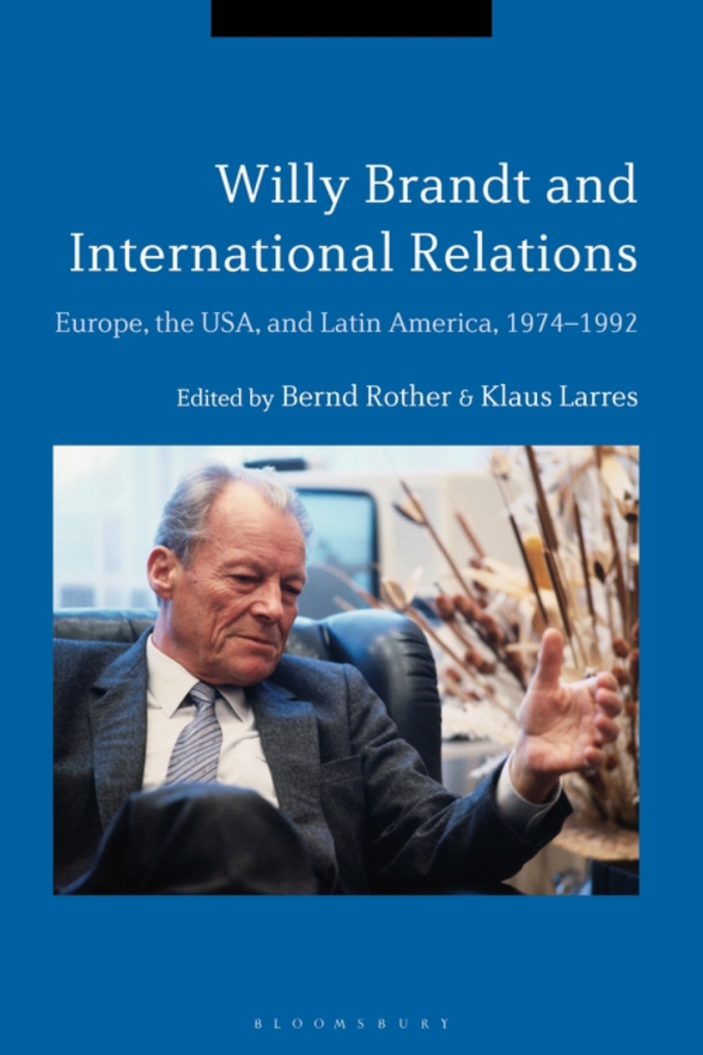 Willy Brandt and International Relations Europe, the USA and Latin America, 1974-1992 1st Edition â€“ PDF/EPUB Version Downloadable