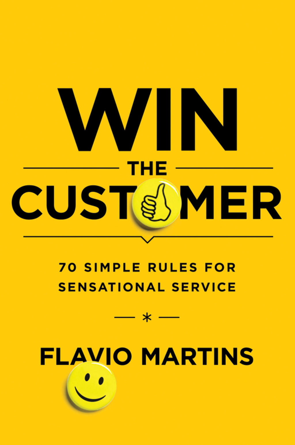 Win the Customer 70 Simple Rules for Sensational Service 1st Edition - (PDF/EPUB Version)