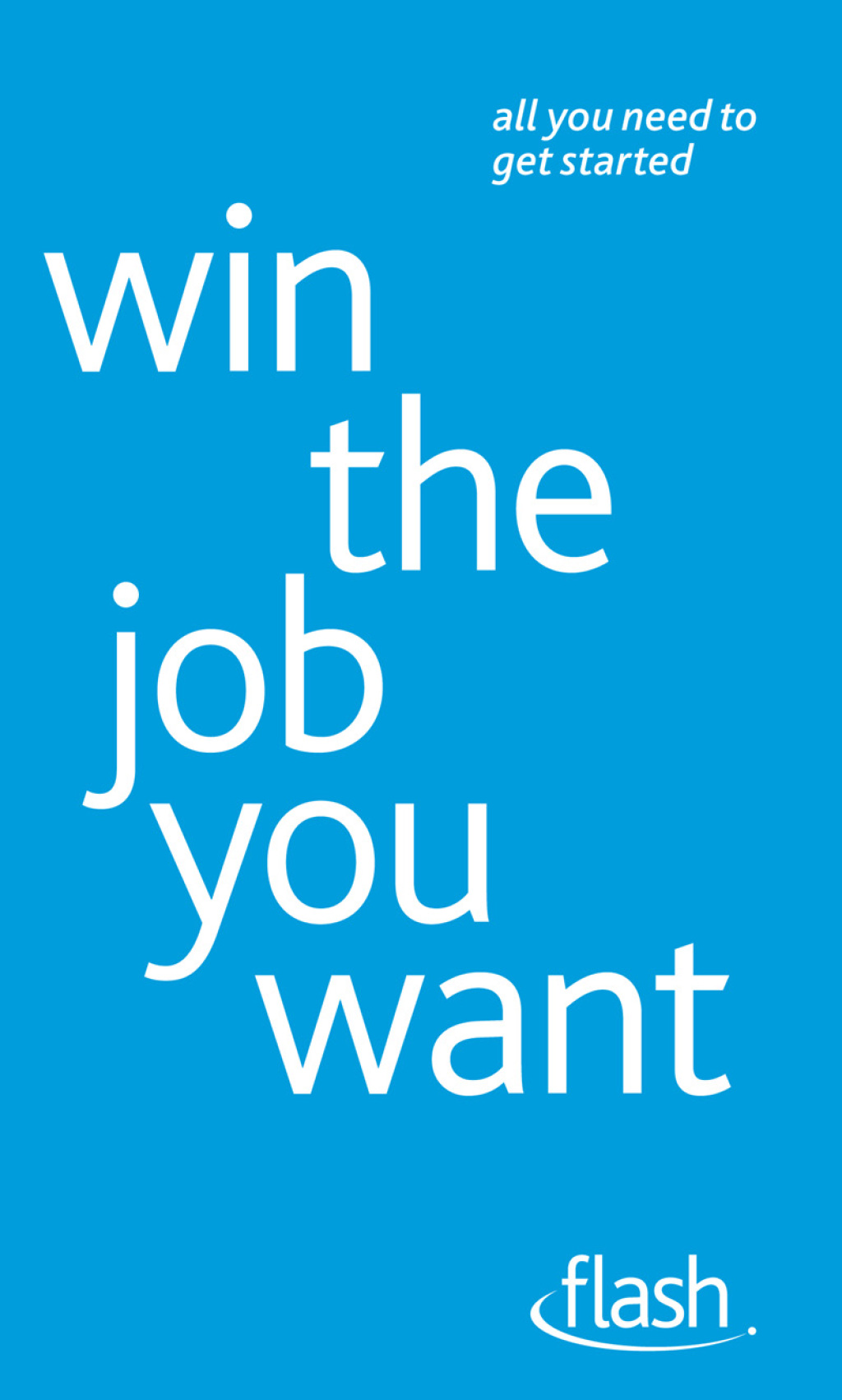 Win The Job You Want: Flash - (PDF/EPUB Version)