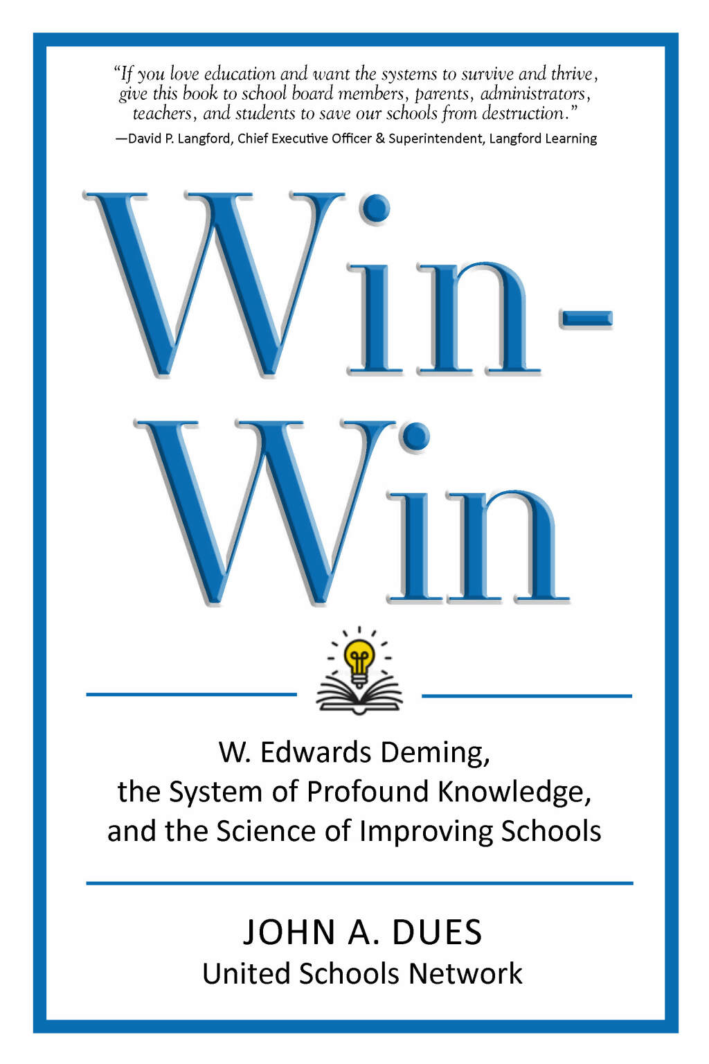 Win-Win: W. Edwards Deming, the System of Profound Knowledge, and the Science of Improving Schools - (PDF/EPUB Version)