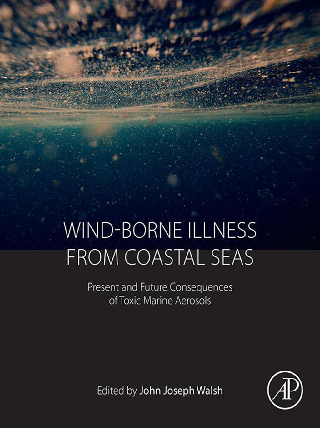 Wind-Borne Illness from Coastal Seas Present and Future Consequences of Toxic Marine Aerosols  â€“ PDF/EPUB Version Downloadable