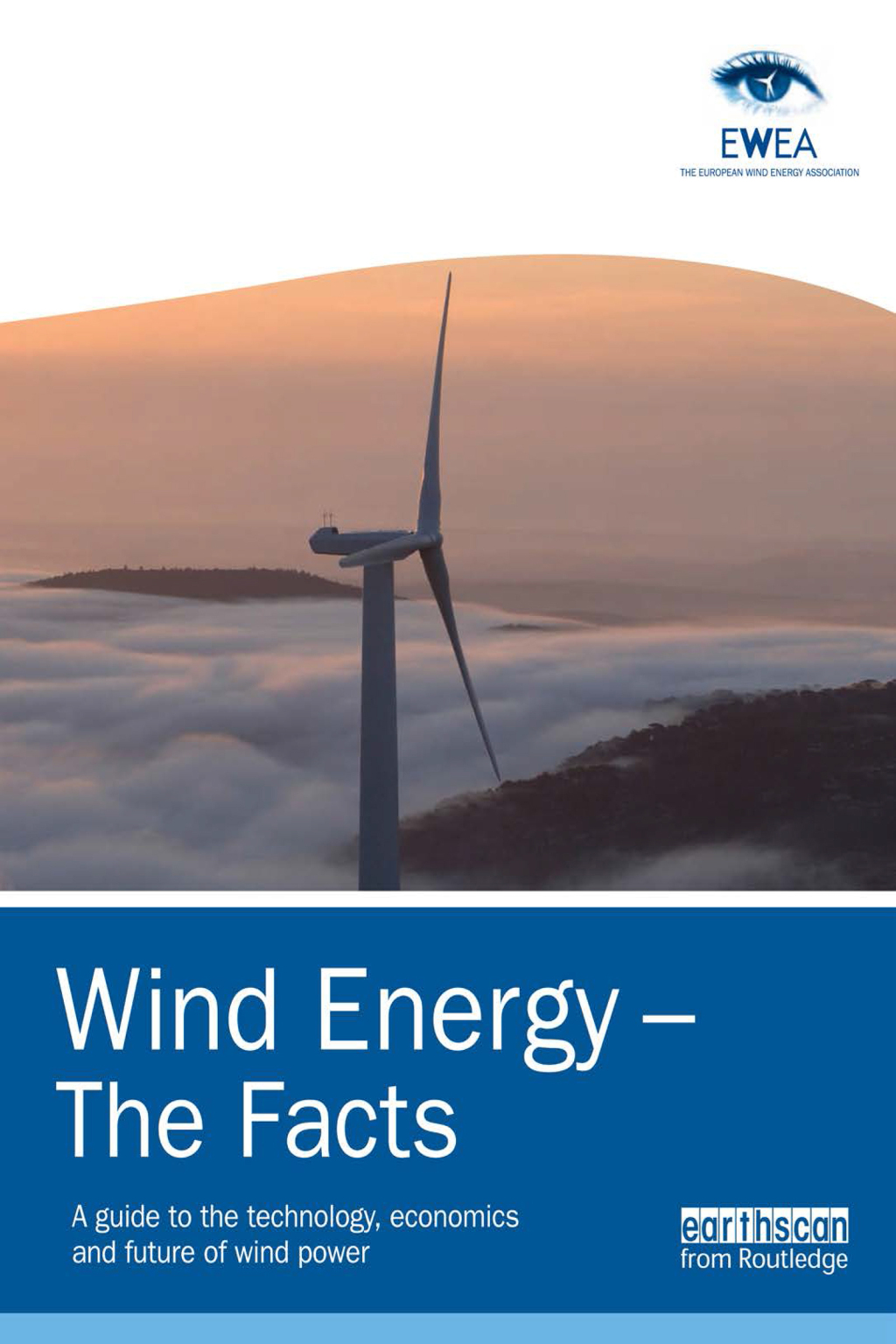 Wind Energy - The Facts A Guide to the Technology, Economics and Future of Wind Power 1st Edition â€“ PDF/EPUB Version Downloadable