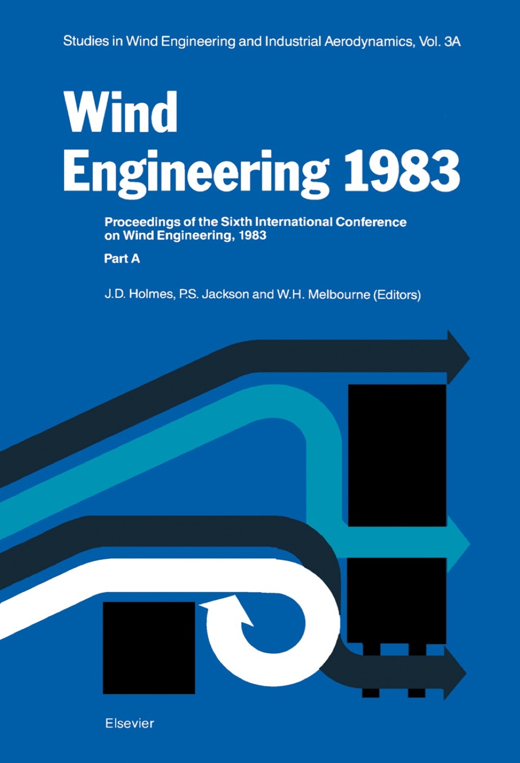 Wind Engineering 1983 3A: Proceedings of the Sixth international Conference on Wind Engineering, Gold Coast, Australia, March 21-25, And Auckland, New Zealand, April 6-7 1983; held under the auspices of the International Association for Wind Engineer 1st Edition â€“ PDF/EPUB Version Downloadable