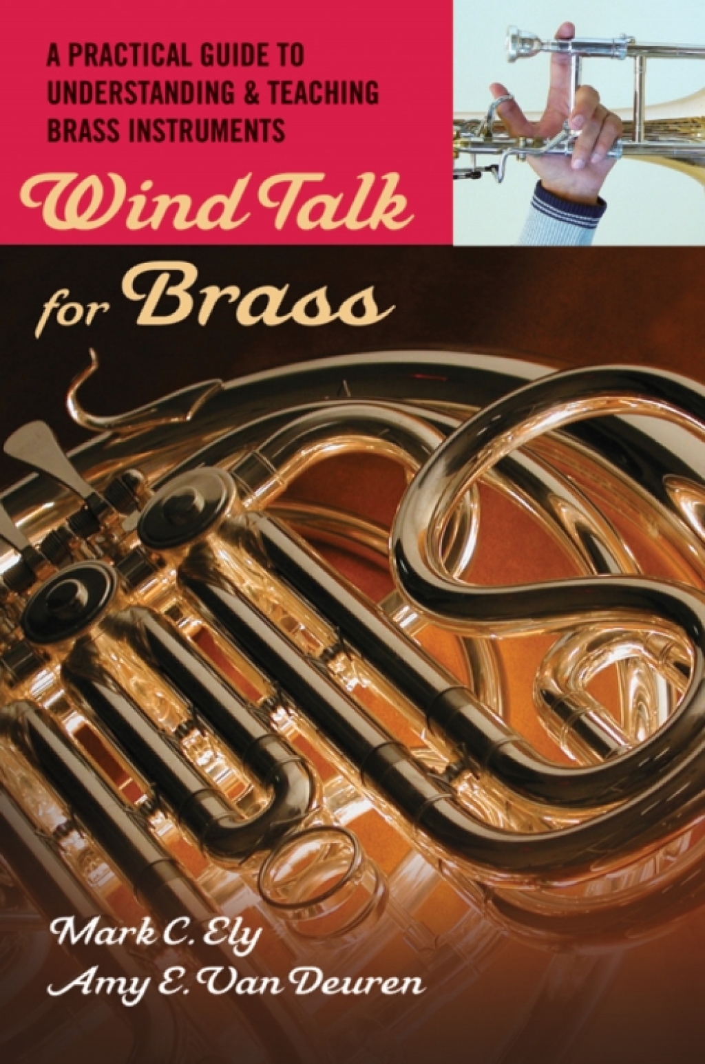 Wind Talk for Brass A Practical Guide to Understanding and Teaching Brass Instruments  â€“ PDF/EPUB Version Downloadable