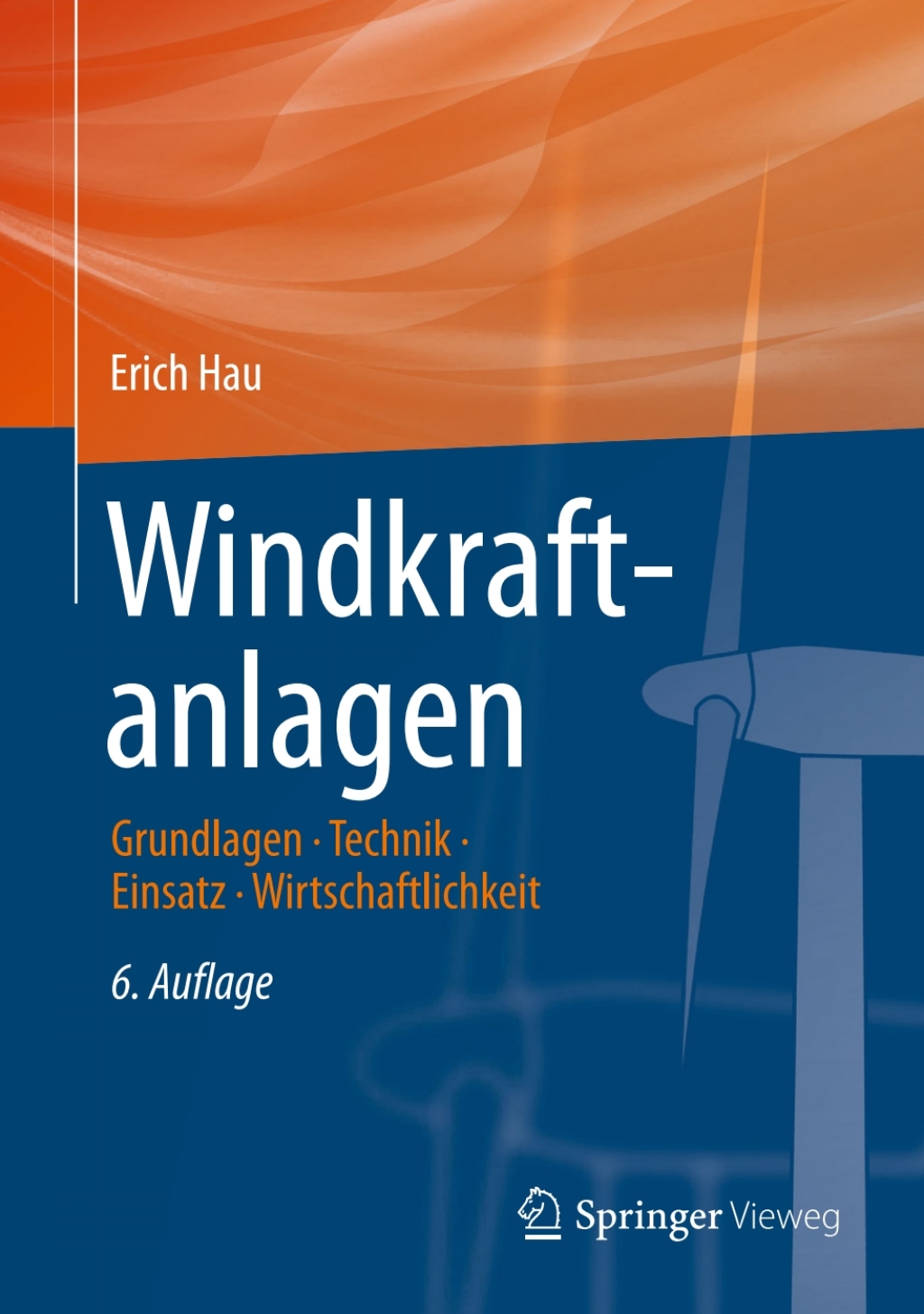 Windkraftanlagen Grundlagen. Technik. Einsatz. Wirtschaftlichkeit 6th Edition â€“ PDF/EPUB Version Downloadable
