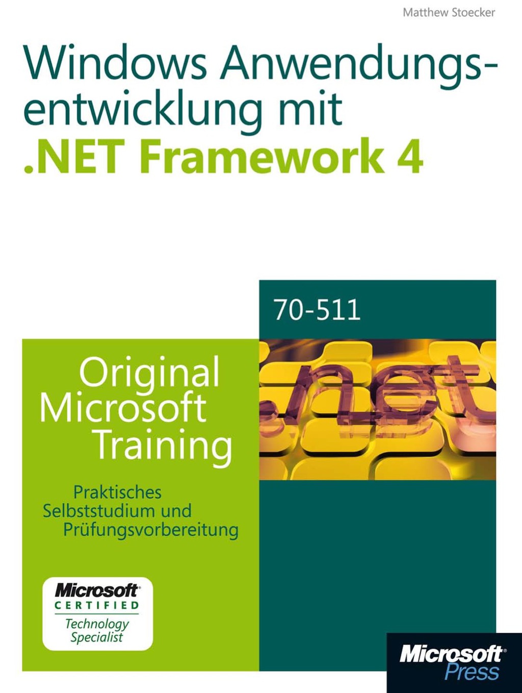 Windows- Anwendungsentwicklung mit Microsoft .NET Framework 4 - Original Microsoft Training fÃ¼r Examen 70-511 1st Edition â€“ PDF/EPUB Version Downloadable