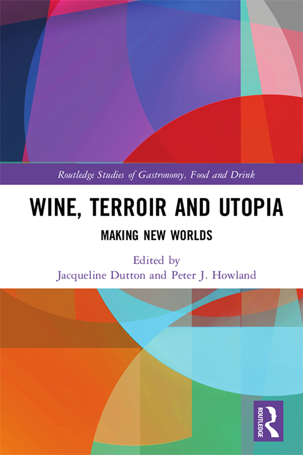 Wine, Terroir and Utopia Making New Worlds 1st Edition â€“ PDF/EPUB Version Downloadable