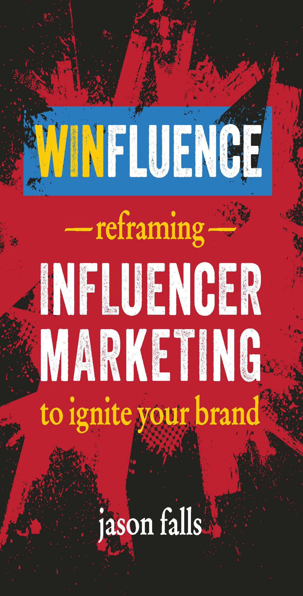 Winfluence Reframing Influencer Marketing to Ignite Your Brand - (PDF/EPUB Version)