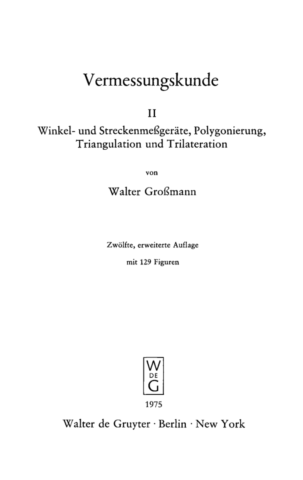Winkel- und StreckenmeÃŸgerÃ¤te, Polygonierung, Triangulation und Trilateration 12th Edition â€“ PDF/EPUB Version Downloadable
